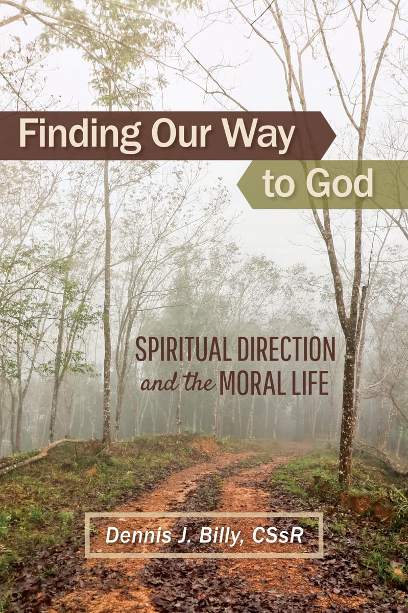 Finding Our Way to God: Spiritual Direction and the Moral Life Religion & Esotericism
