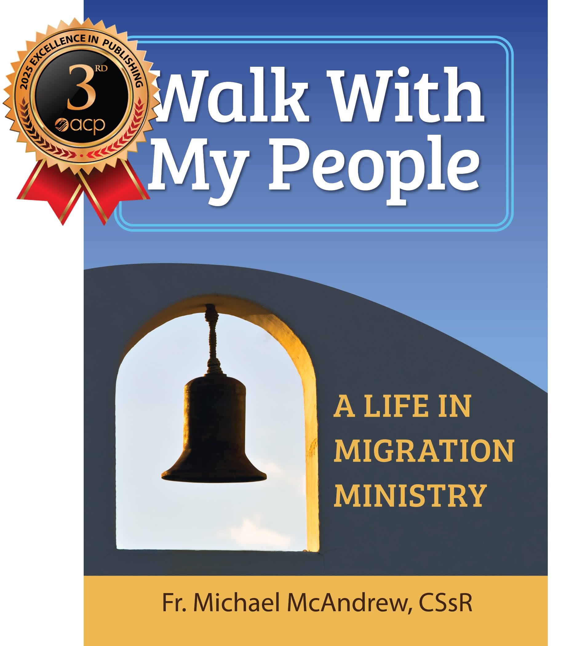 Walk with My People: A Life of Migration Ministry Social Sciences