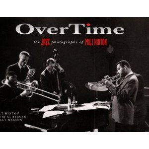Overtime: The Jazz Photographs of Milt Hinton Travel