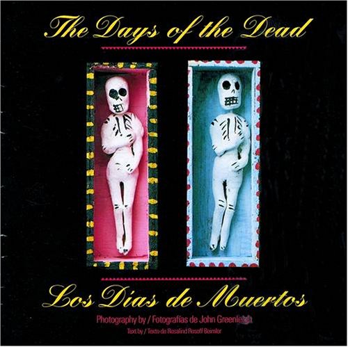 The Days of the Dead: Mexico's Festival of Communion With the Departed Books