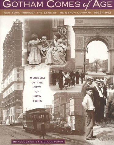 Gotham Comes of Age: New York Through the Lens of the Byron Company, 1892-1942 Travel