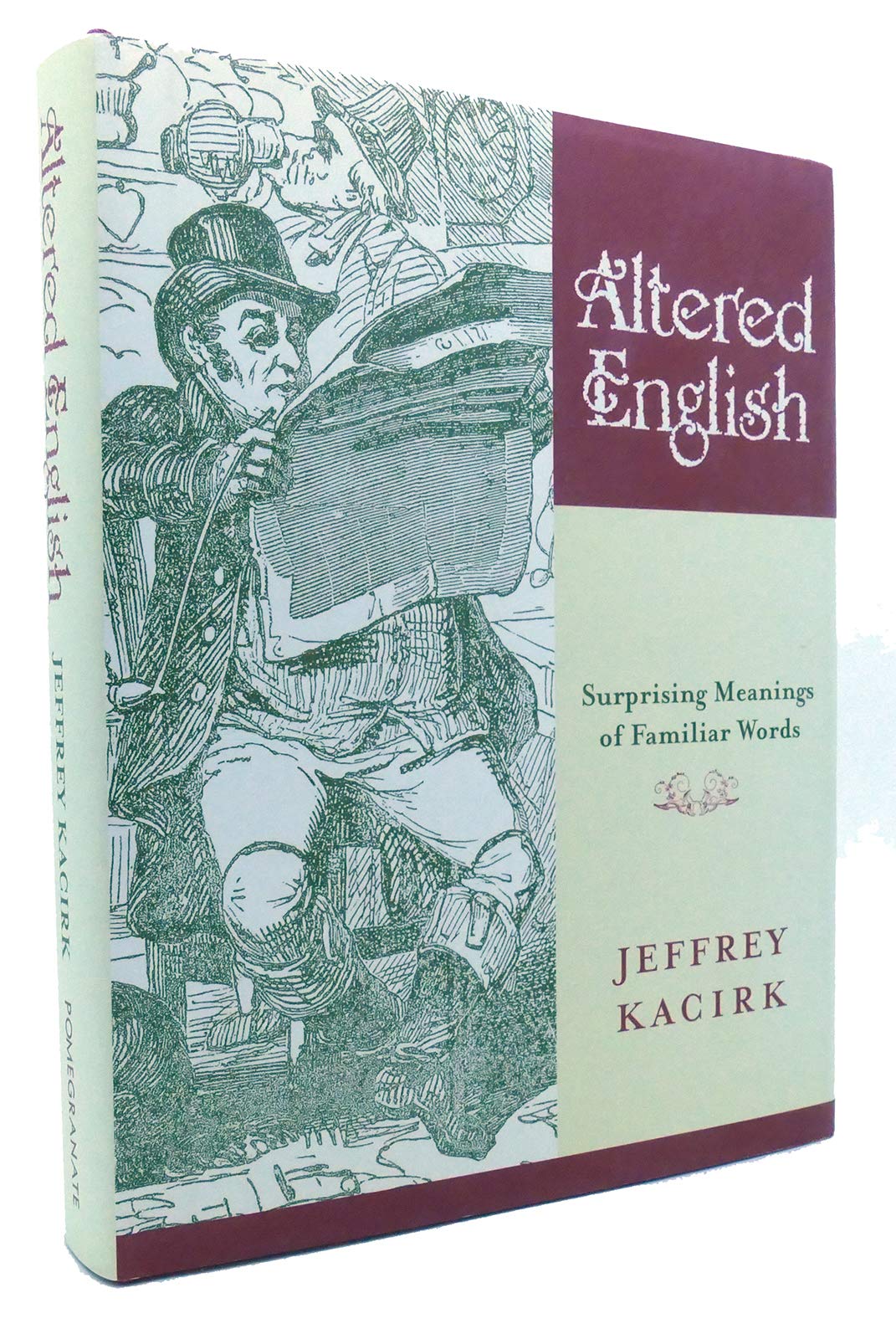 Altered English: Surprising Meanings of Familiar Words Social Sciences