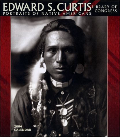 Edward S. Curtis 2004 Calendar: Portraits of Native Americans Books