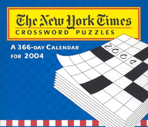 The New York Times Crossword Puzzles 2004 Calendar: A 366-Day Books