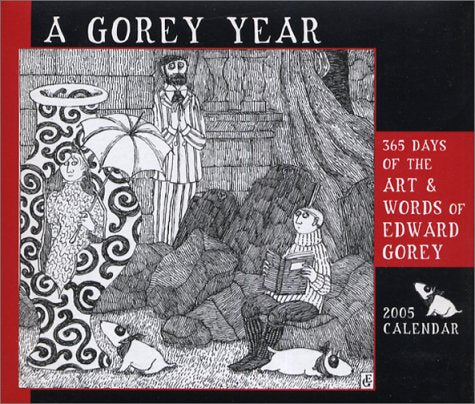 A Gorey Year 2005 Calendar: 365 Days Of The Art & Words of Edward Gorey Leisure, Home & Garden