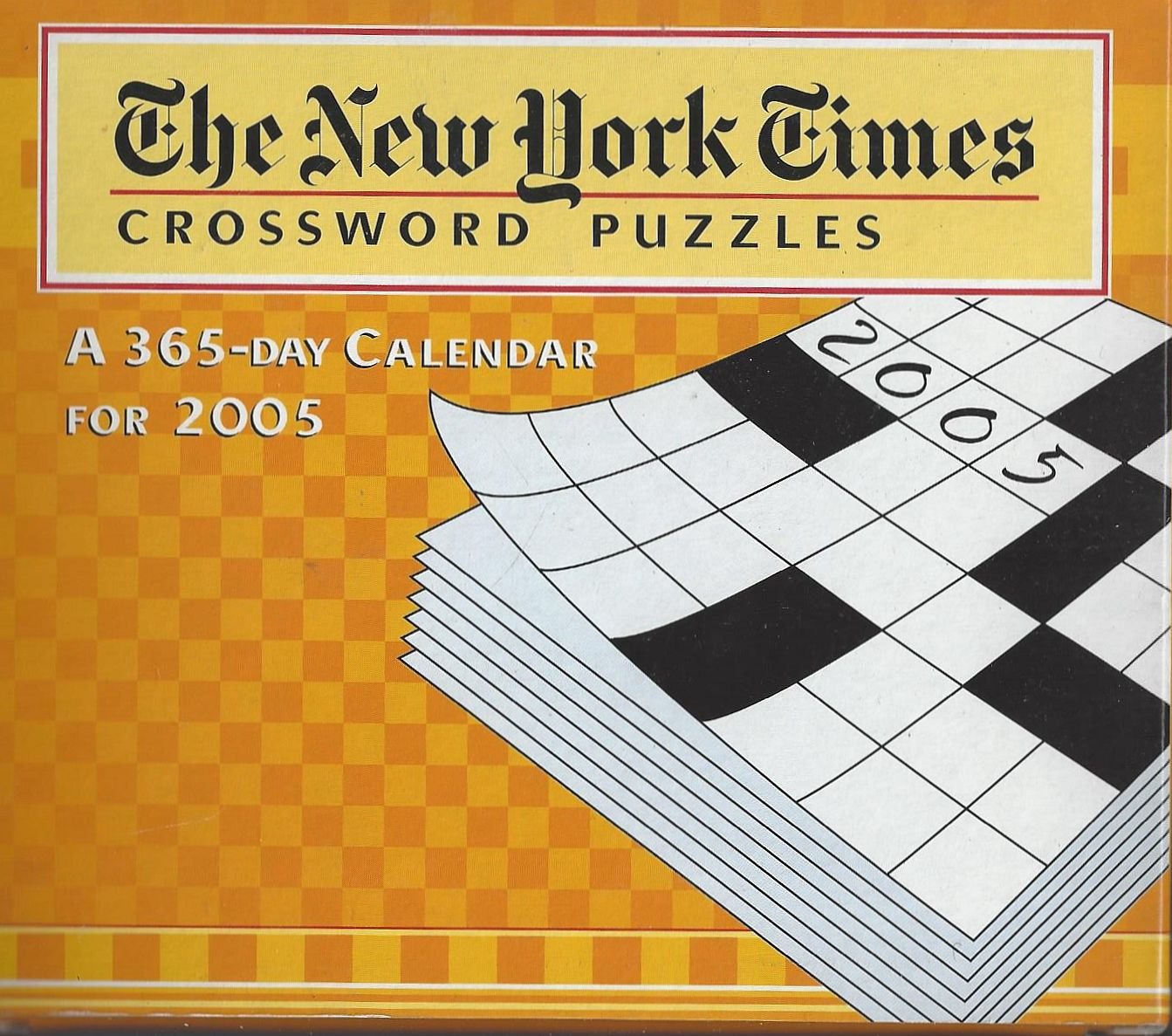 The New York Times Crossword Puzzles 2005 Calendar Leisure & Fun