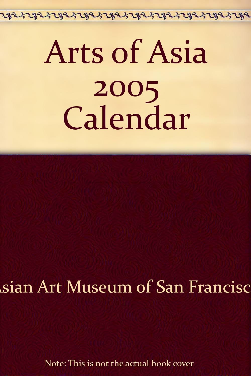 Arts of Asia 2005 Calendar Books