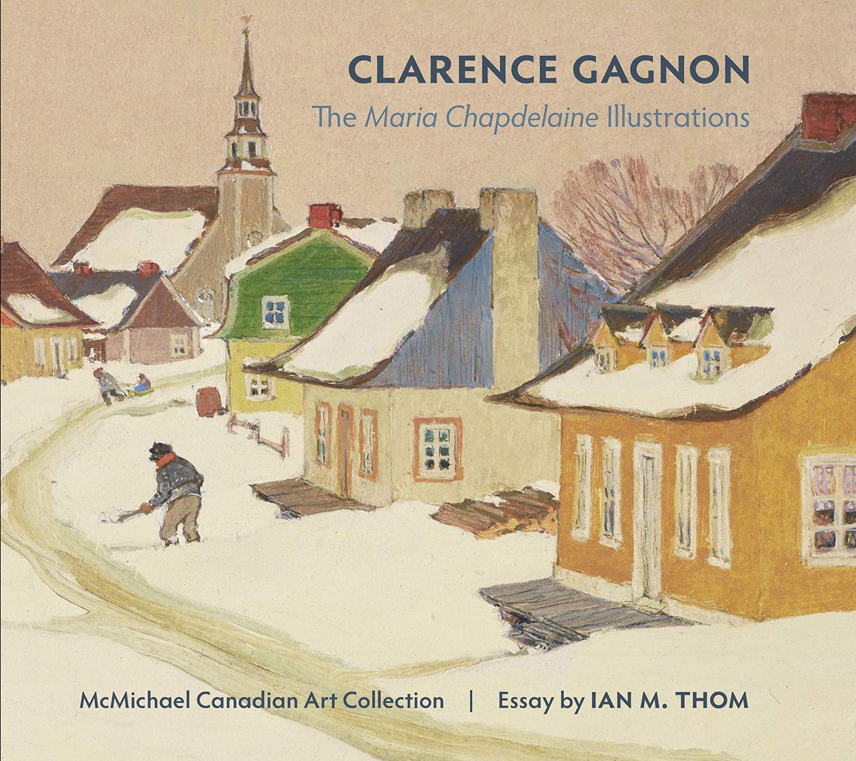 Clarence Gagnon the Maria Chapdelaine Illustrations Memories