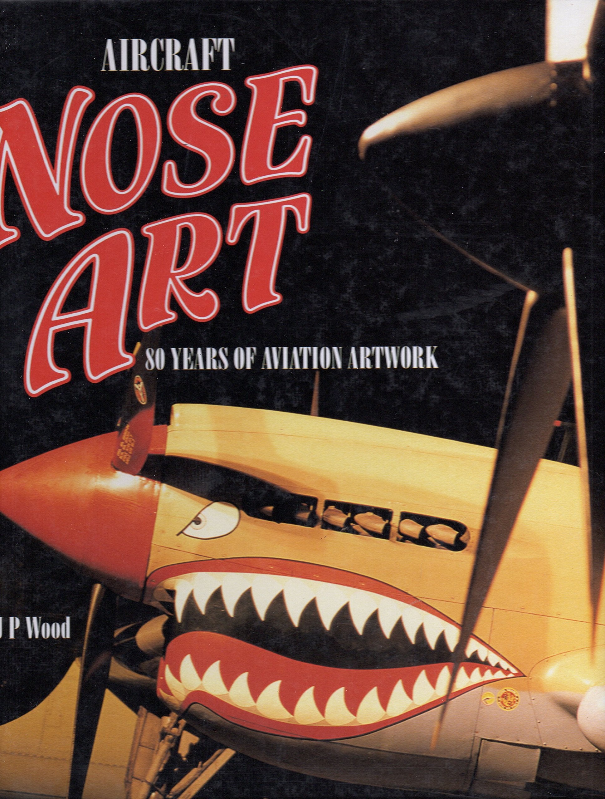 Aircraft Noseart: 80 Years of Aviation Artwork Books