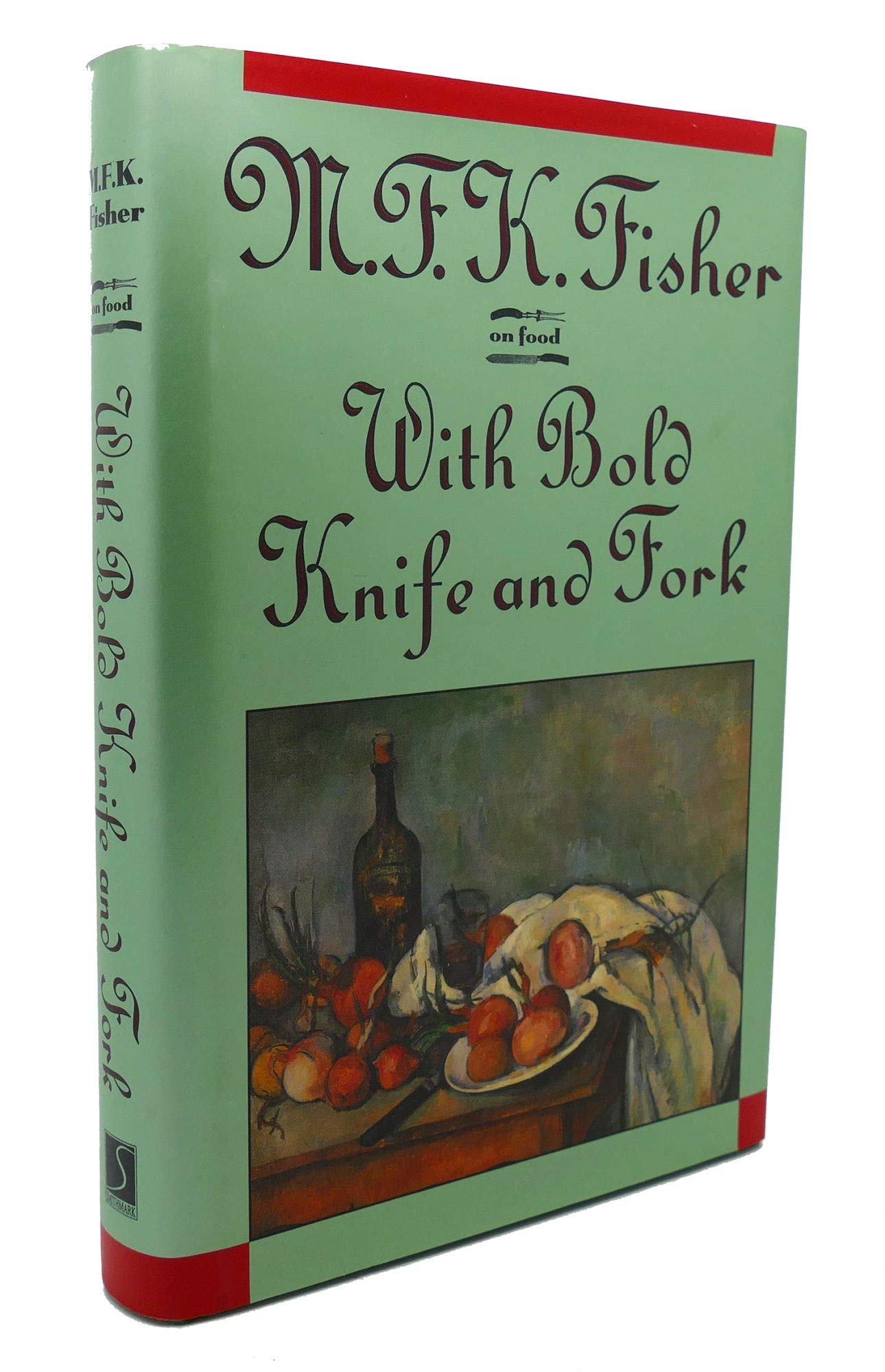 With Bold Knife and Fork (On Food) Cooking & Enjoying