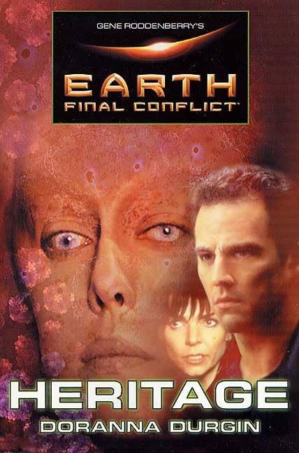 Gene Roddenberry's Earth: Final Conflict : Heritage Contemporary literature