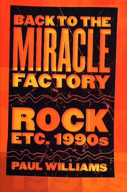 Back to the Miracle Factory: Rock Etc. 1990s book