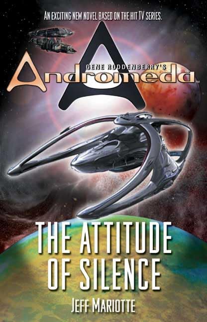 Gene Roddenberry's Andromeda: The Attitude Of Silence Contemporary literature