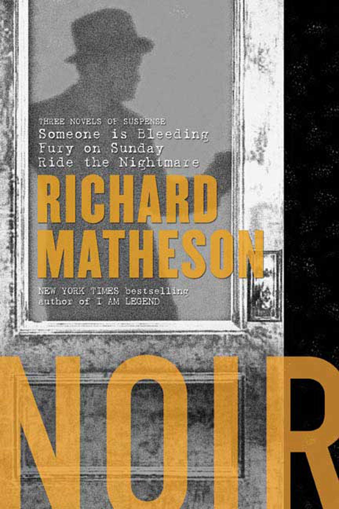 Noir: Three Novels of Suspense Essays & Short Stories