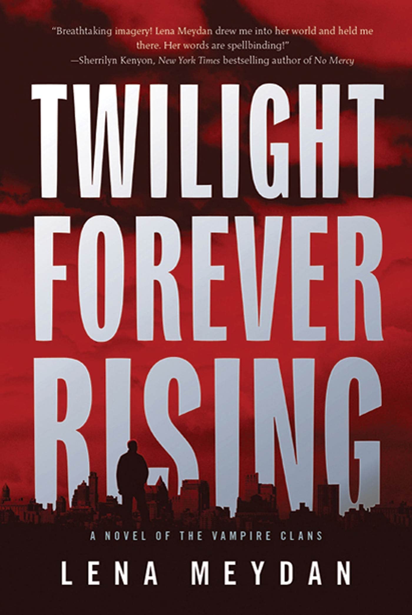 Twilight Forever Rising: A Novel of the Vampire Clans (Vampire Clan Novels) Dark Fantasy