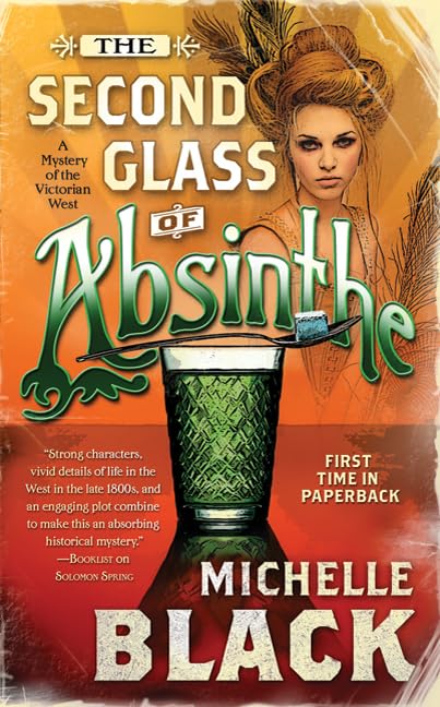 The Second Glass of Absinthe: A Mystery of the Victorian West book