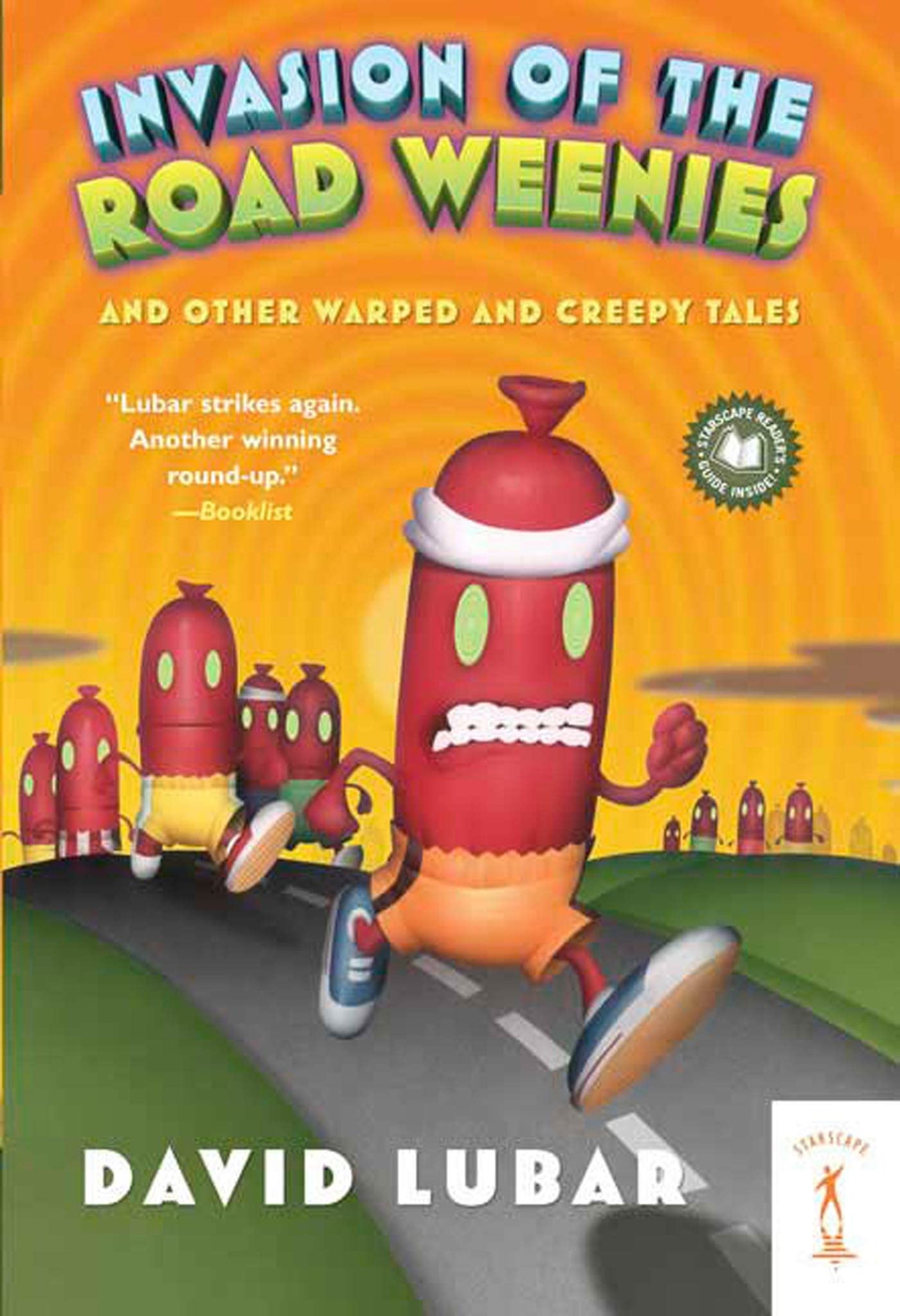 Invasion of the Road Weenies: And Other Warped and Creepy Tales Horror & Mystery