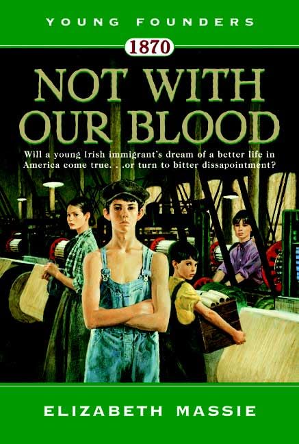 1870: Not With Our Blood (Young Founders, Band 3) Fiction