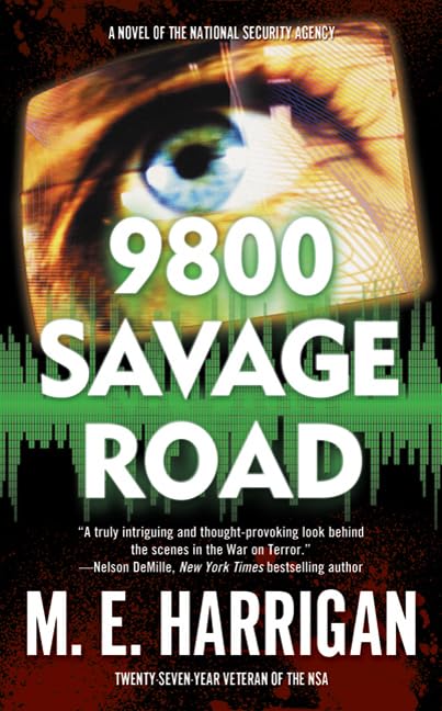 9800 Savage Road: A Novel of the National Security Agency Action & Adventure