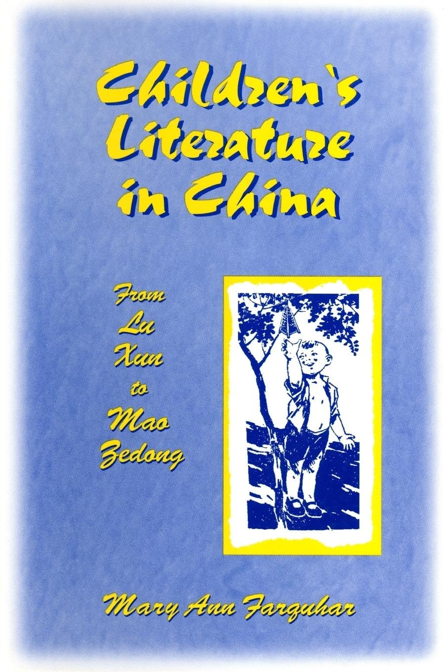 Children's Literature in China: From Lu Xun to Mao Zedong: From Lu Xun to Mao Zedong: From Lu Xun to Mao Zedong (Studies on Modern China) Law