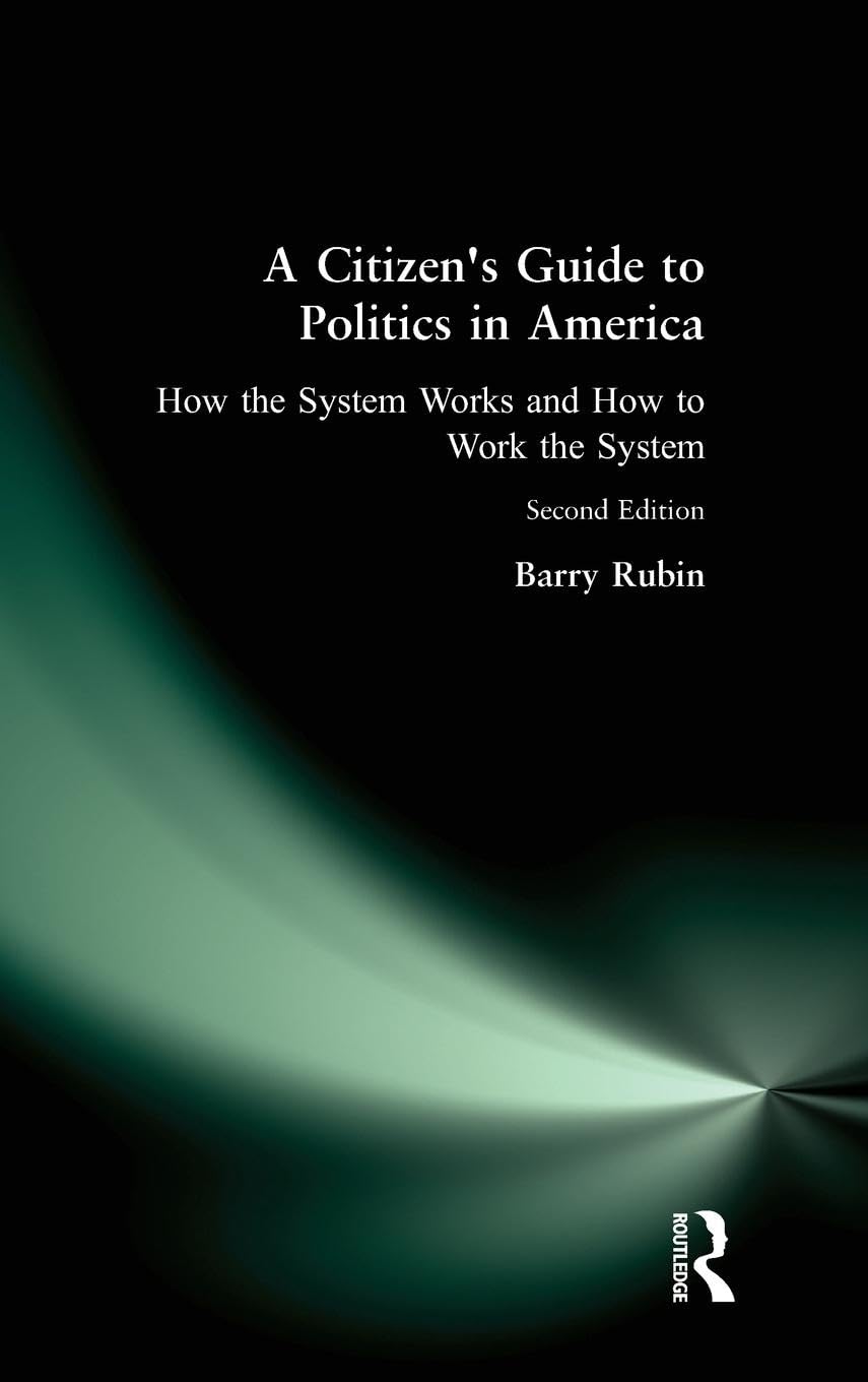 A Citizen's Guide to Politics in America Social Sciences
