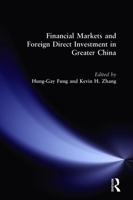 Financial Markets and Foreign Direct Investment in Greater China Business, Finance & Career