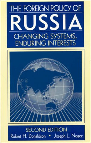 The Foreign Policy of Russia: Changing Systems, Enduring Interests Social Sciences