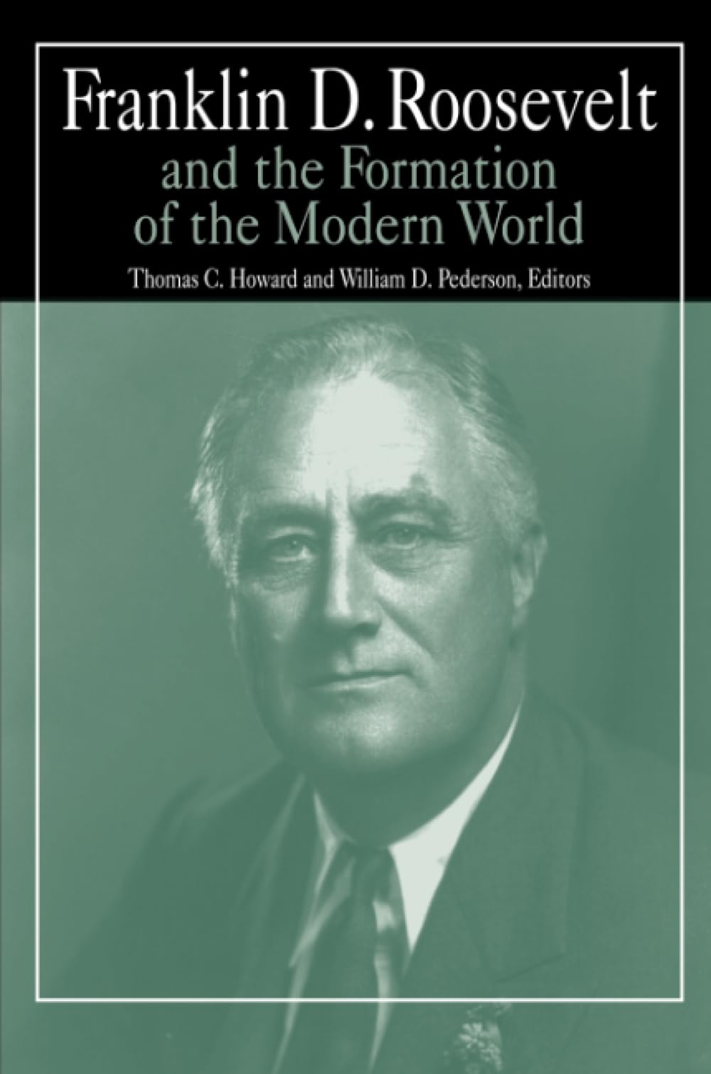Franklin D.Roosevelt and the Formation of the Modern World Social Sciences