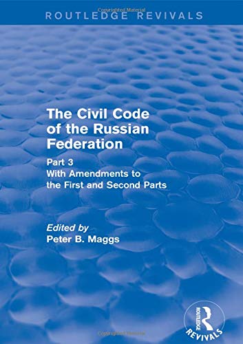 Civil Code of the Russian Federation: Pts. 1, 2 & 3 Law