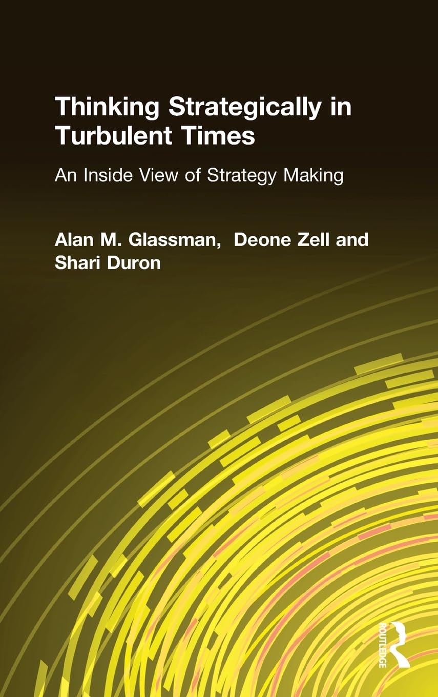 Thinking Strategically in Turbulent Times Business, Finance & Career