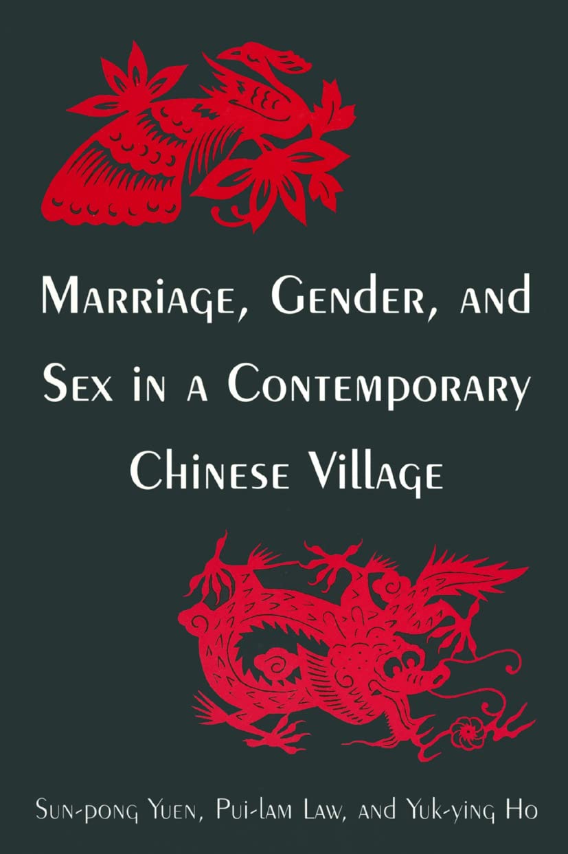 Marriage, Gender and Sex in a Contemporary Chinese Village Partnership & Love