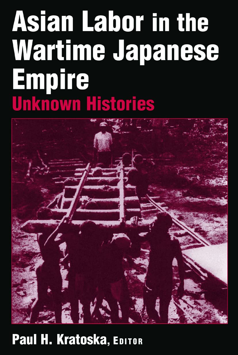 Asian Labor in the Wartime Japanese Empire: Unknown Histories Social Sciences