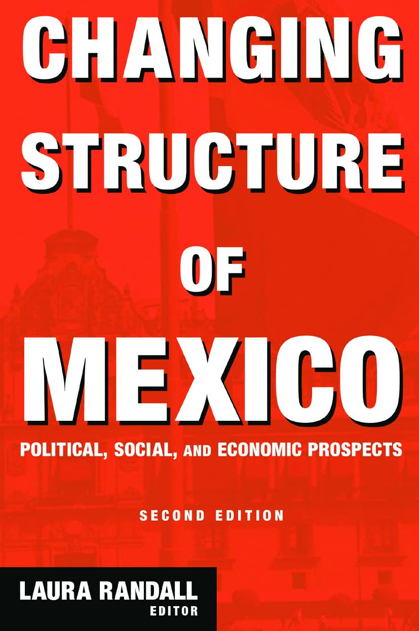 Changing Structure of Mexico: Political, Social, And Economic Prospects (Columbia University Seminar) Law