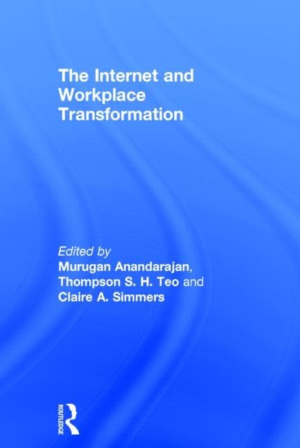 The Internet And Workplace Transformation (Advances in Management Information Systems) Business, Finance & Career