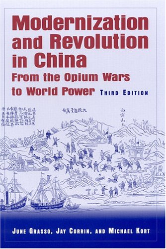 Modernization And Revolution In China: From The Opium Wars To World Power Politics & History