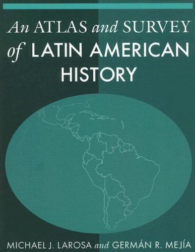 An Atlas and Survey of Latin American History Social Sciences