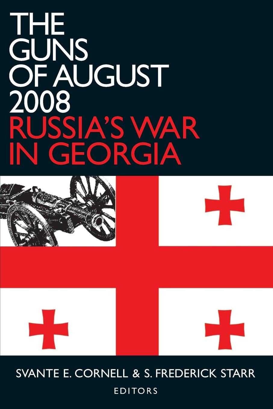 The Guns of August 2008: Russia's War in Georgia (Studies of Central Asia and the Caucasus) Law
