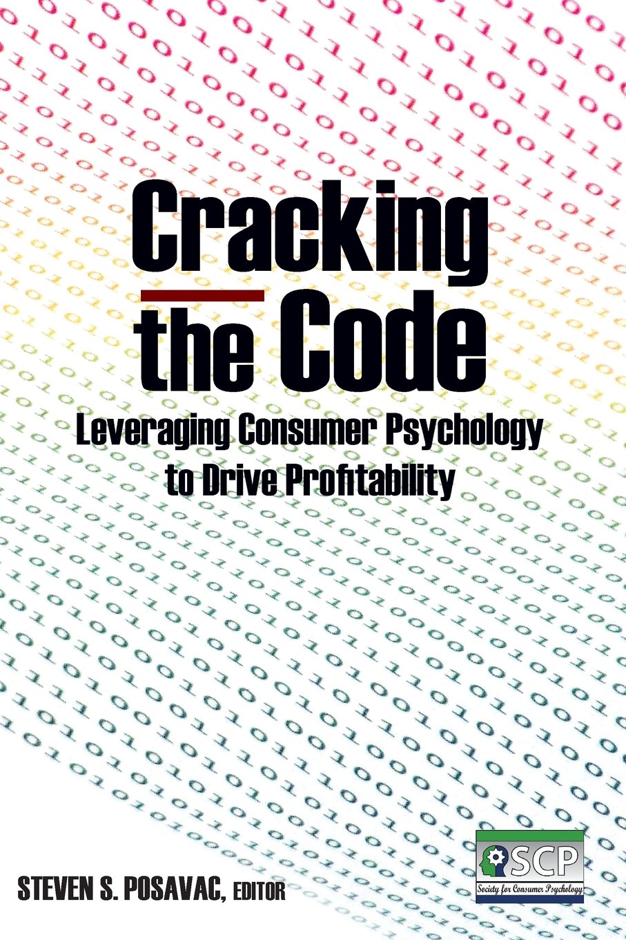 Cracking the Code: Leveraging Consumer Psychology to Drive Profitability book