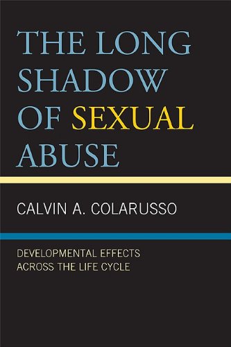 The Long Shadow of Sexual Abuse: Developmental Effects Across the Life Cycle Books