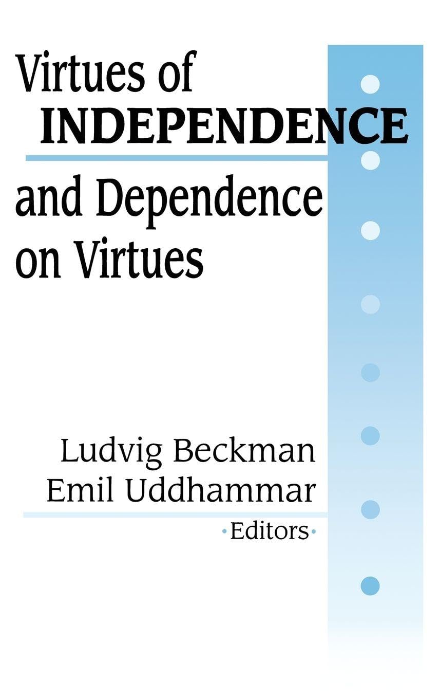 Virtues of Independence and Dependence on Virtues Philosophy