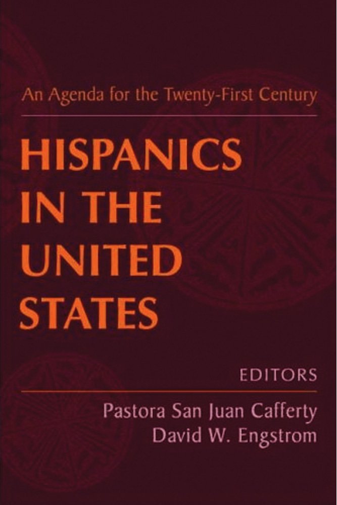 Hispanics in the United States: An Agenda for the Twenty-first Century Books
