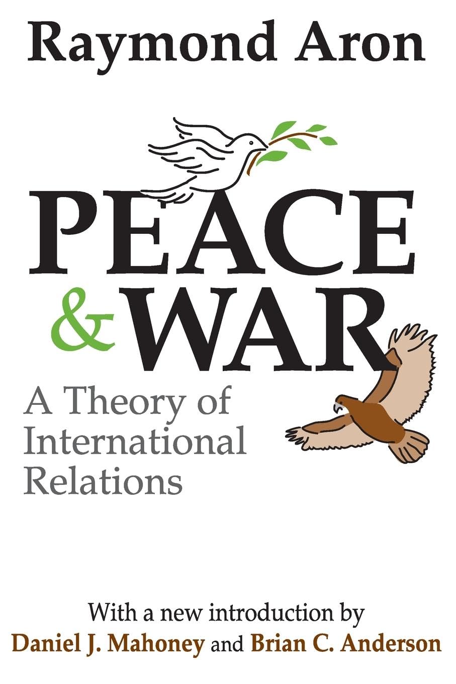 Peace and War: A Theory of International Relations Politics & History