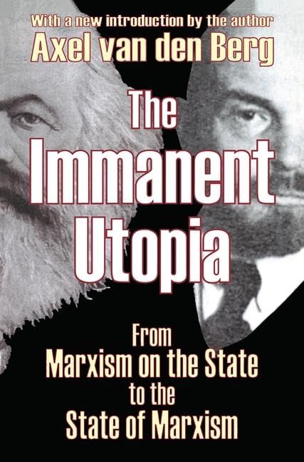 The Immanent Utopia: From Marxism on the State to the State of Marxism Books