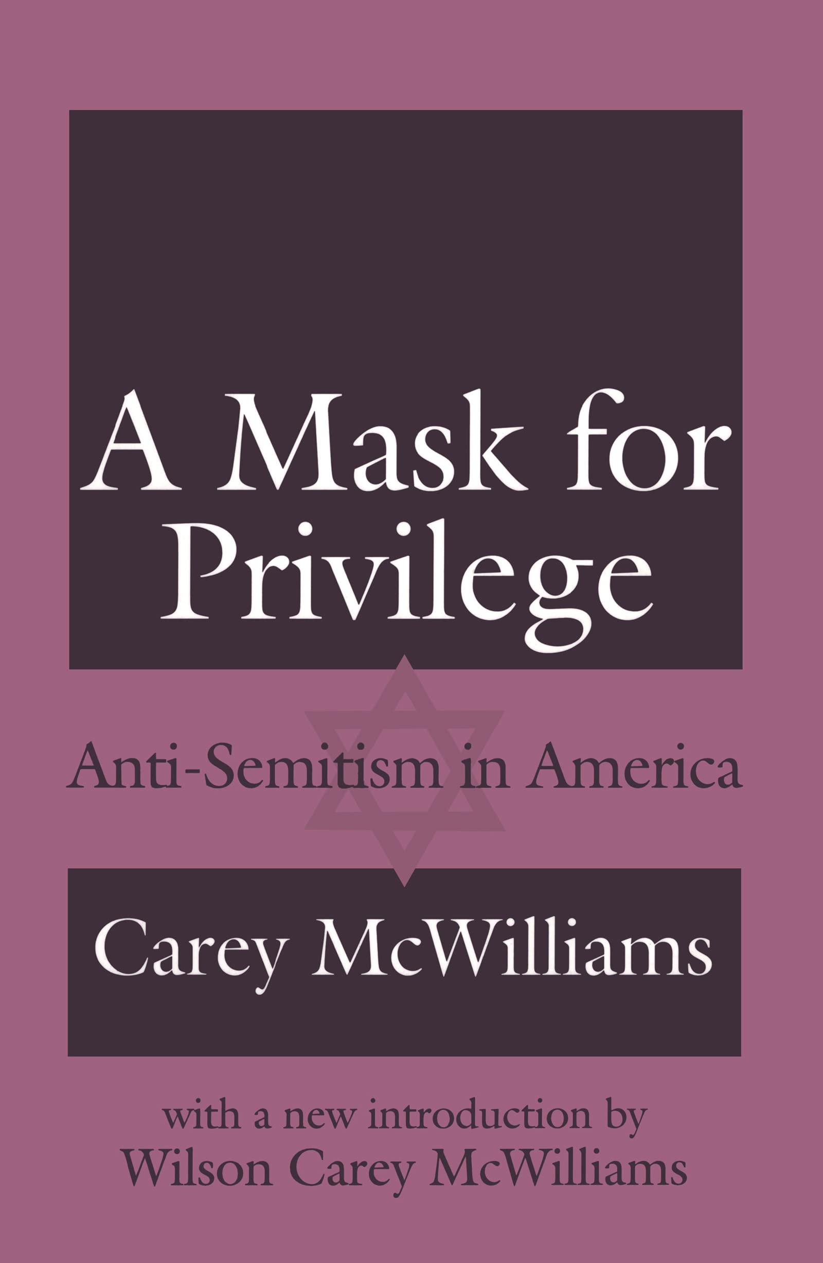 A Mask for Privilege: Anti-Semitism in America Social Sciences