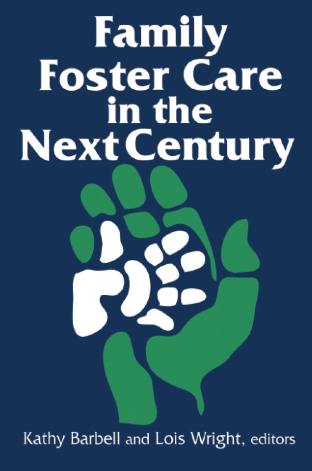 Family Foster Care in the Next Century Partnership & Love