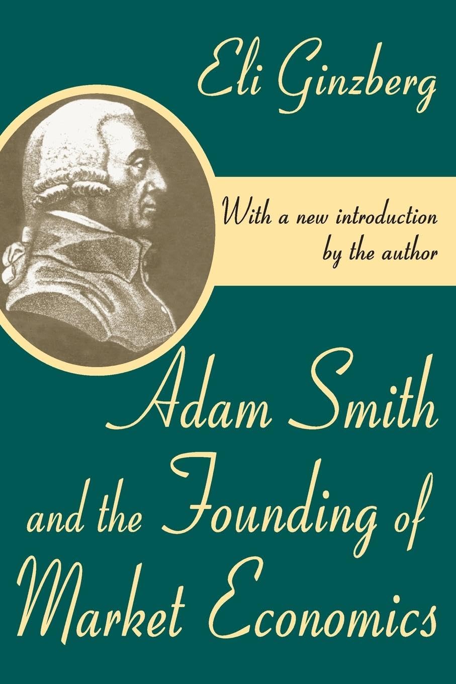 Adam Smith and the Founding of Market Economics Business, Finance & Career