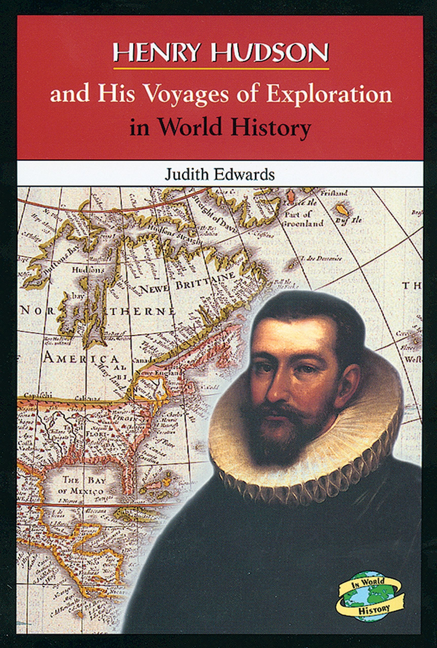 Henry Hudson and His Voyages of Exploration in World History Novels & Short Stories