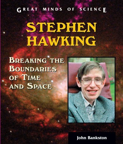 Stephen Hawking: Breaking The Boundaries Of Time And Space (Great Minds of Science) Non-fiction