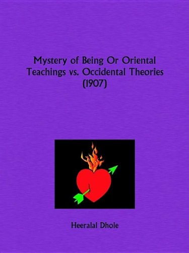 Mystery of Being or Oriental Teachings Vs. Occidental Theories1907 Philosophy