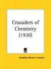 Crusaders of Chemistry 1930 Natural Sciences